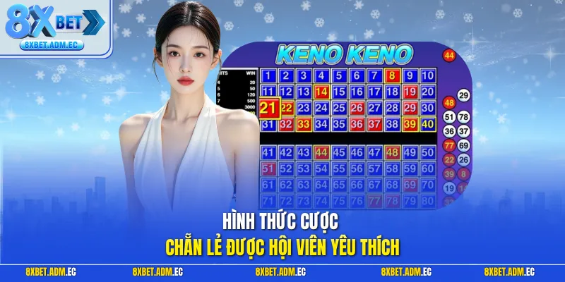 Hình thức cược chẵn lẻ được hội viên yêu thích