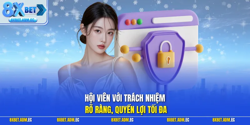Hội viên với trách nhiệm rõ ràng, quyền lợi tối đa