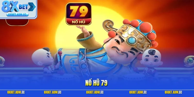 Nổ hũ 79